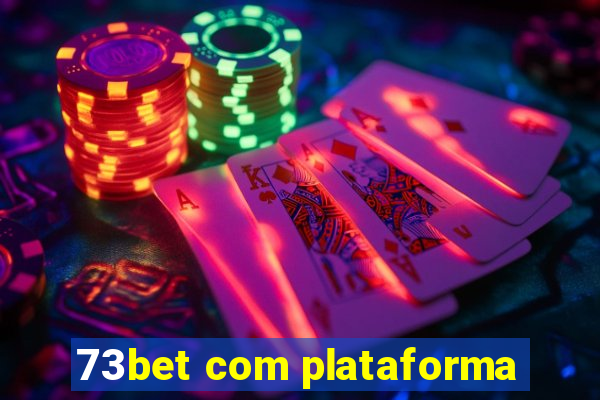 73bet com plataforma